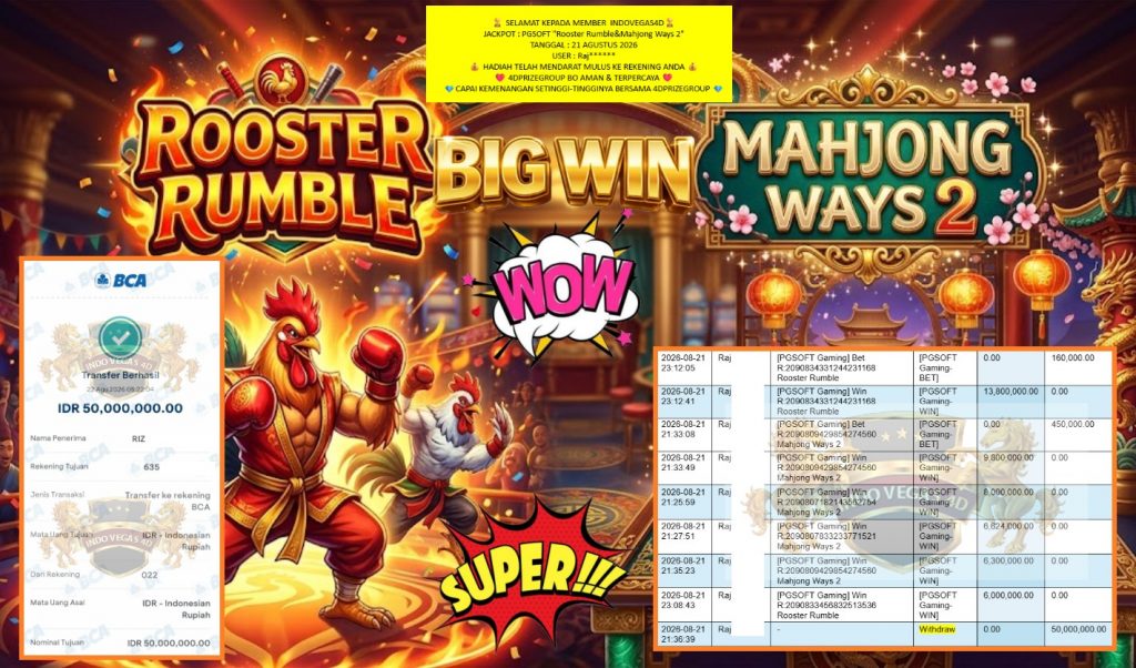 INDOVEGAS4D JACKPOT PGSOFT “Rooster Rumble&Mahjong Ways 2” Rp50.000.000,- LUNAS